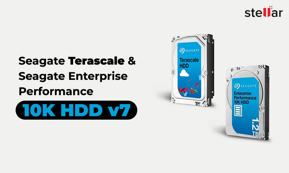 10K HDD v7 Seagate Terascale and Seagate Enterprise Performance
