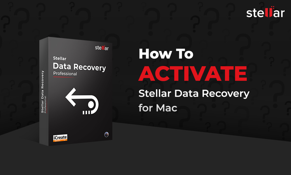 Activation key of stellar data recovery for mac 100 authentic license