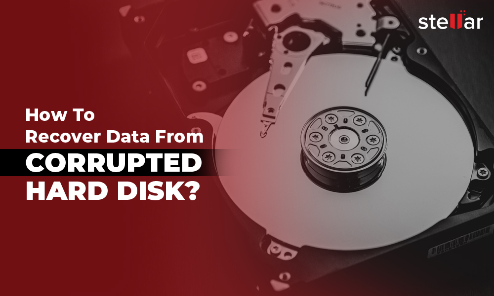 Solution] How to Data from Corrupted Disk?
