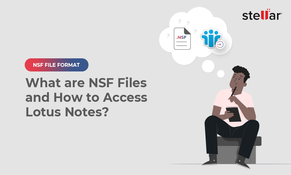 What are NSF Files and How to Access Lotus Notes?
