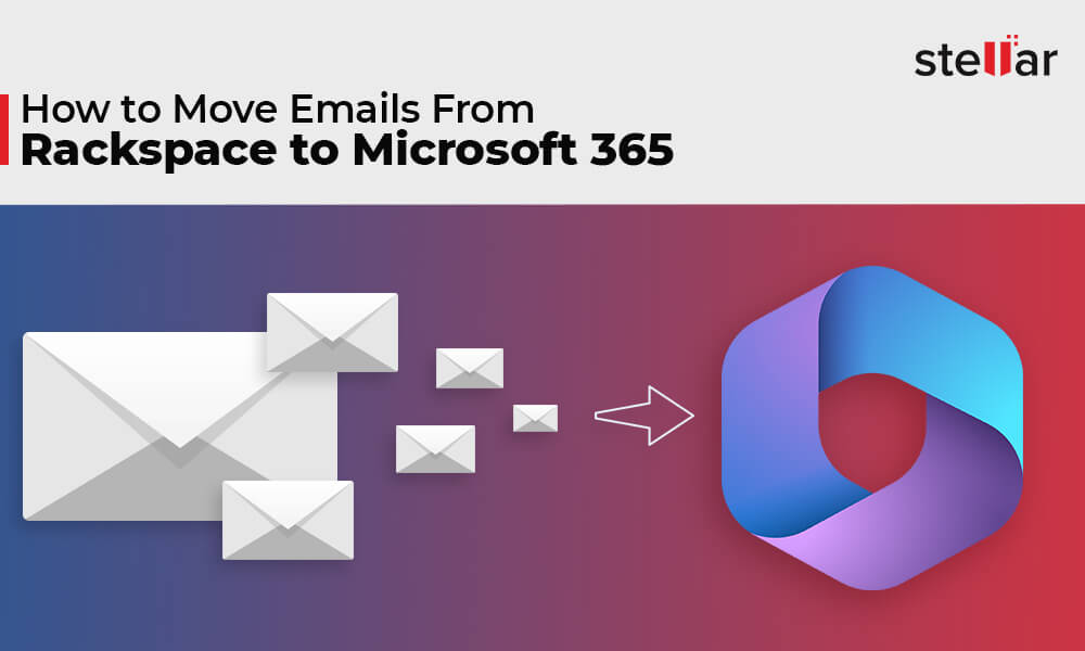 How To Move Emails From Rackspace To Microsoft 365 how-to-move-emails-from-rackspace-to-microsoft-365