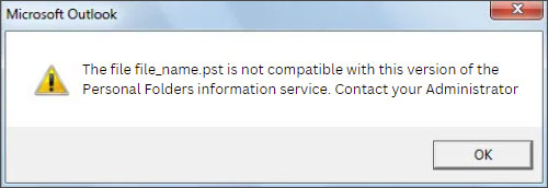 Fix Outlook.pst Is Not Compatible Error