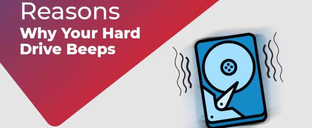 Reasons why your Hard Drive Beeps
