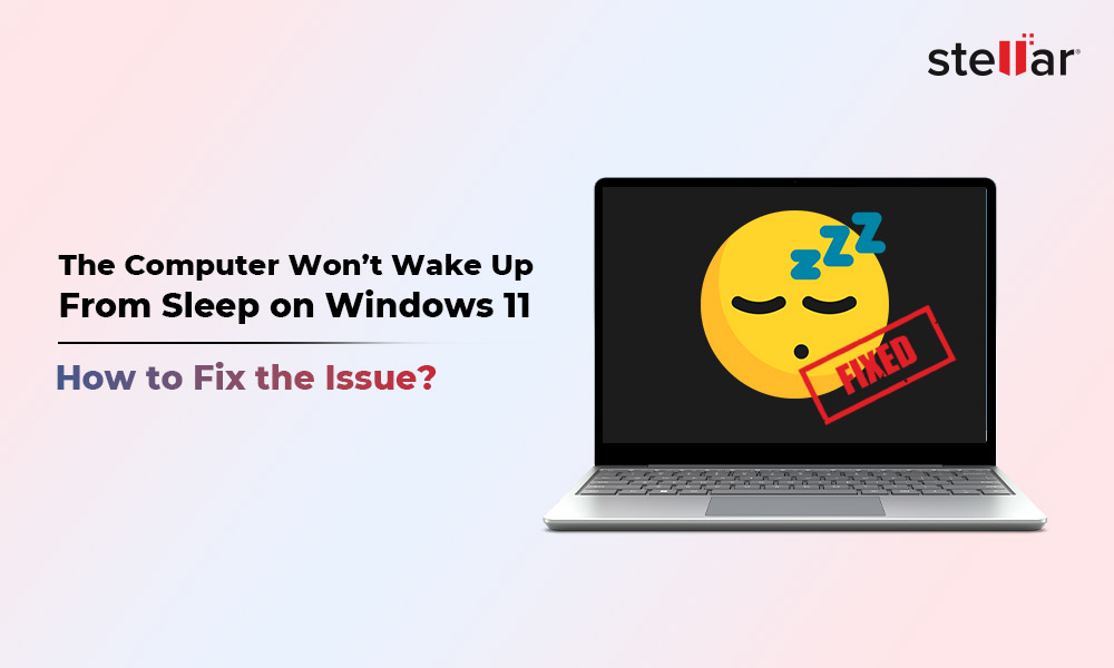 Computer Won’t Wake Up From Sleep on Windows 11 [Fixed]