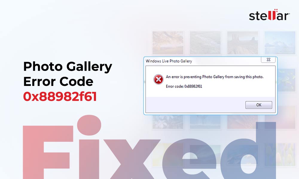 Gallery error code 0x88982f61 [Fixed]