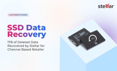 SSD Data Recovery - 1TB of Deleted Data Recovered by Stellar for Chennai Based Retailer