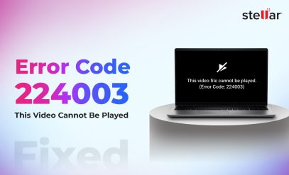 Error-Code-224003-This-Video-Cannot-Be-Played-Fixed