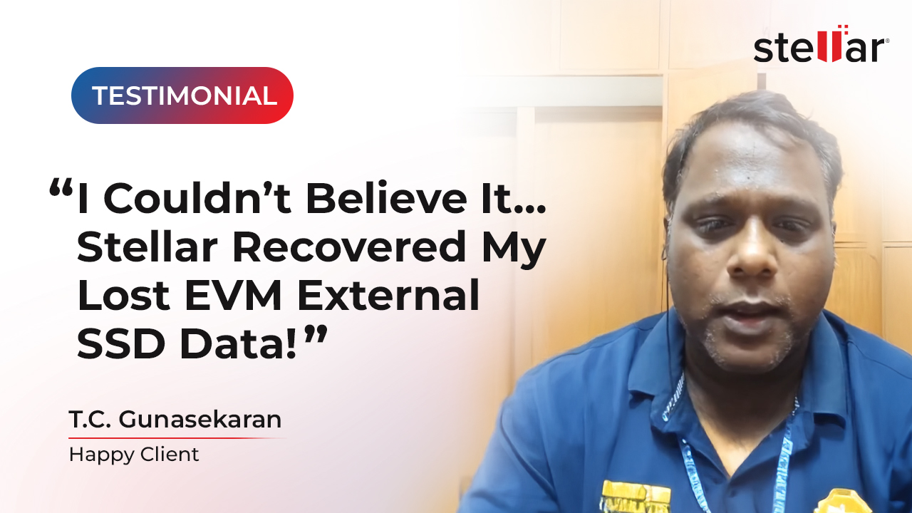  I Lost Hope When My SSD Got Corrupted… Until Stellar Brought My Memories ...